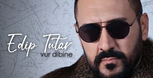 Edip Tutar'dan Yeni Tekli: 'Vur Dibine'