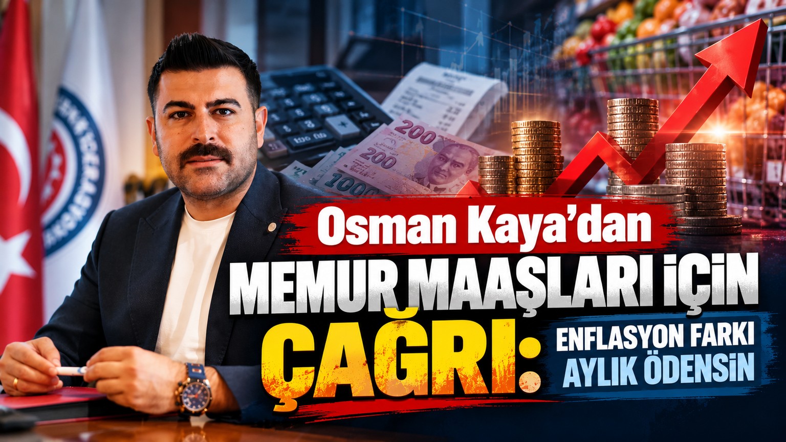 Osman Kaya’dan Memur Maaşları İçin Çağrı: Enflasyon Farkı Aylık Ödensin