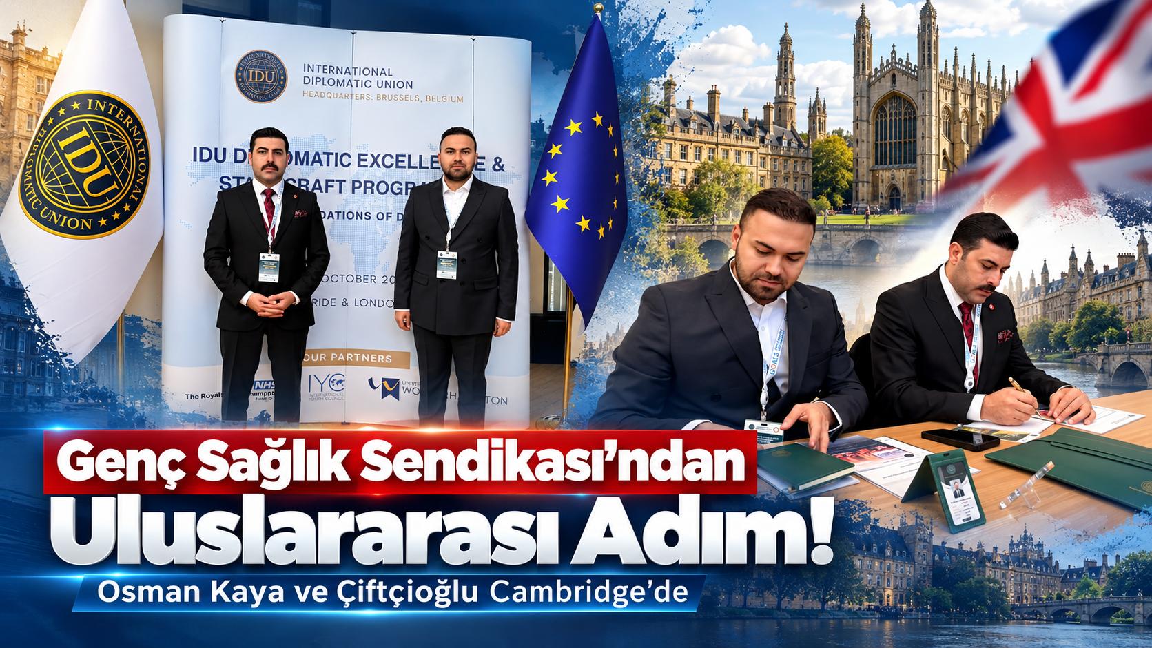 Genç Sağlık Sendikası'ndan Uluslararası Adım! Osman Kaya ve Çiftçioğlu Cambridge'de
